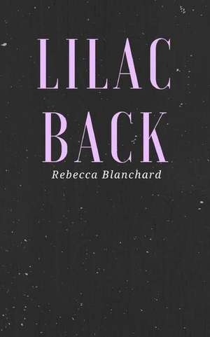 Lilac Back de Rebecca Blanchard