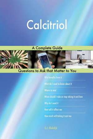 Calcitriol; A Complete Guide de Blokdijk, G. J.