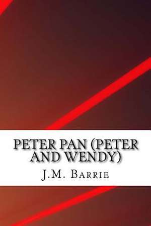 Peter Pan (Peter and Wendy) de James Matthew Barrie