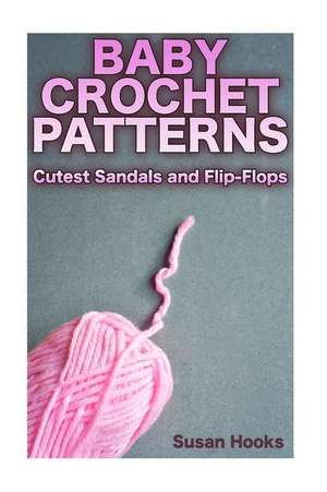 Baby Crochet Patterns de Hooks, Susan