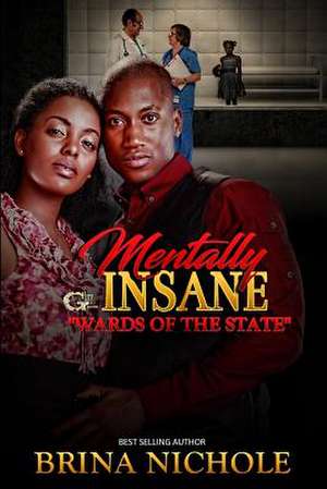 "Mentally Insane de Nichole, Brina