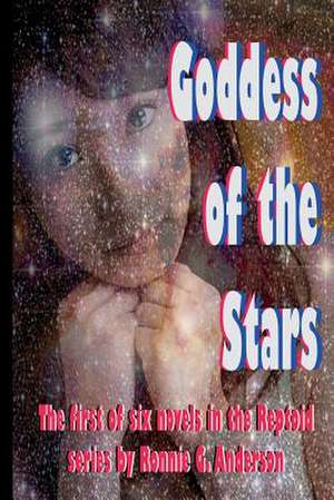 Goddess of the Stars de Ronnie G. Anderson