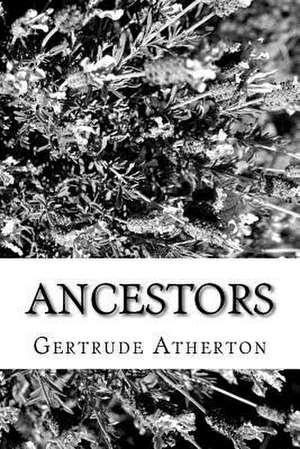 Ancestors de Gertrude Franklin Horn Atherton