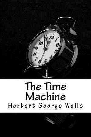 The Time Machine de Herbert George Wells