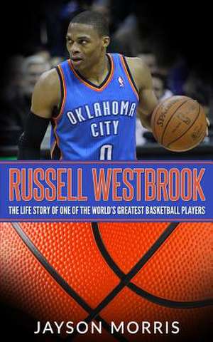 Russell Westbrook de Morris, Jayson