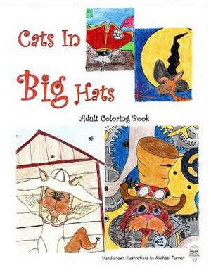 Cats in Big Hats de Michael D. Turner