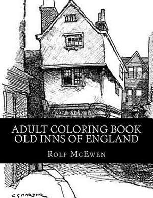 Adult Coloring Book - Old Inns of England de Rolf McEwen