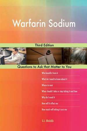 Warfarin Sodium; Third Edition de Blokdijk, G. J.
