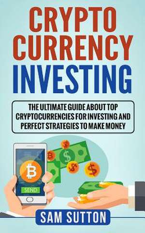 Cryptocurrency Investing de Sutton, Sam