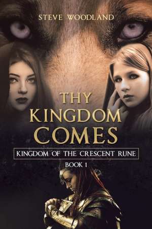 Thy Kingdom Comes de Steve Woodland