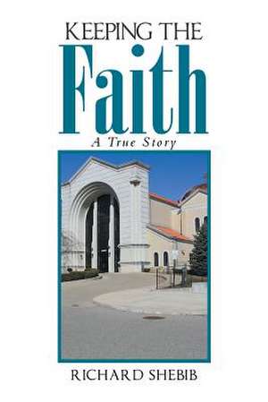 Keeping the Faith de Richard Shebib