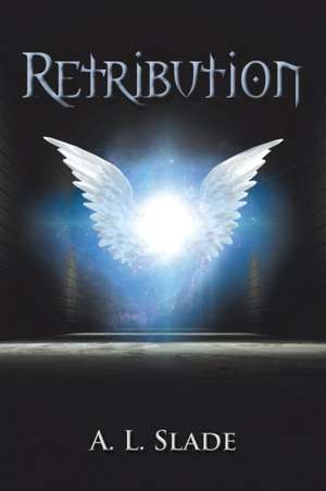 Retribution de A. L. Slade