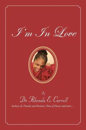 I'M in Love de Rhonda E. Carroll