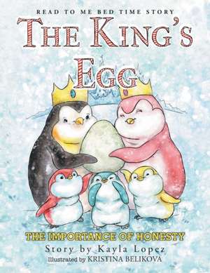 The King's Egg de Kayla Lopez