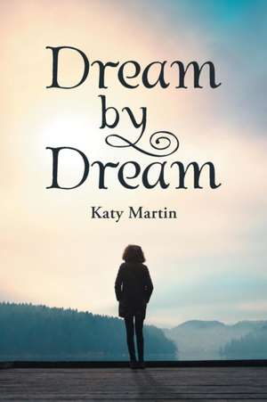 Dream by Dream de Katy Martin