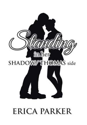 Standing in Her Shadow/ Thomas Side de Erica Parker