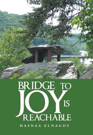 Bridge to Joy Is Reachable de Hasnaa Elnagdy