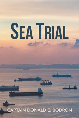Sea Trial de Capt. Donald E. Bodron