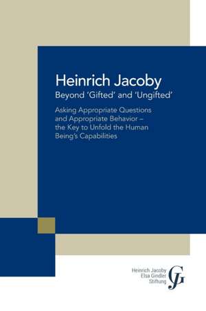 Beyond 'Gifted' and 'Ungifted' de Heinrich Jacoby