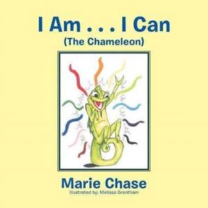 I Am . . . I Can de Marie Chase