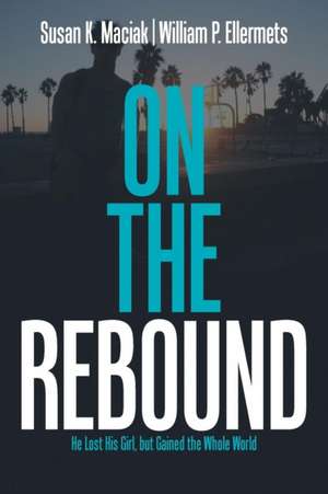 On the Rebound de Susan K. Maciak