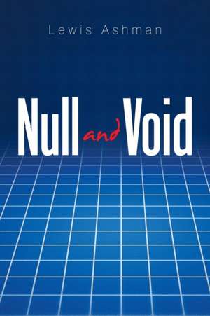 Null and Void de Lewis Ashman