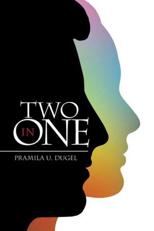 Two in One de Pramila U. Dugel