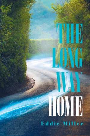 The Long Way Home de Eddie Miller