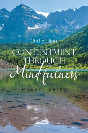 Contentment Through Mindfulness de Robert Leihy