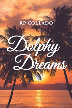 Dolphy Dreams de Rp Collado