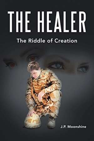 The Healer de J. P. Moonshine