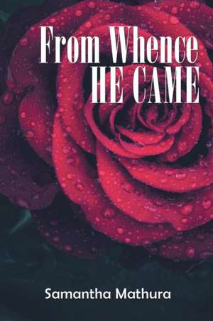 From Whence He Came de Samantha Mathura