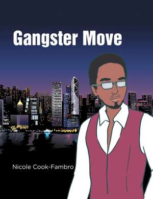 Gangster Move de Nicole Cook-Fambro