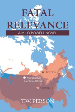 Fatal Relevance de T. W. Person