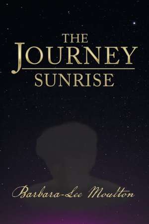 The Journey de Barbara-Lee Moulton