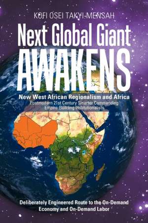 Next Global Giant Awakens de Kofi Osei Takyi-Mensah