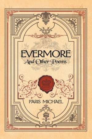 Evermore and Other Poems de Paris Michael