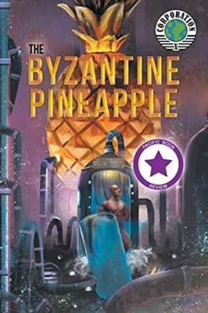 The Byzantine Pineapple (Part 1) with Corporation X de Bill Poje