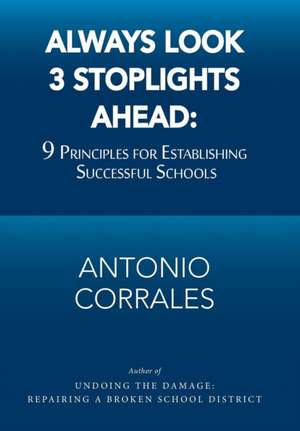 Always Look 3 Stoplights Ahead de Antonio Corrales