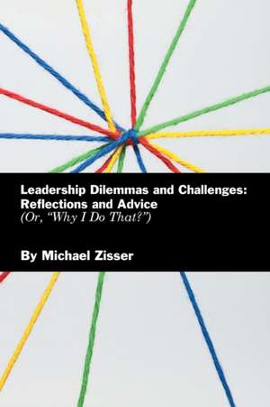 Leadership Dilemmas and Challenges de Michael Zisser