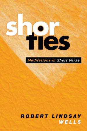 Shorties de Robert Lindsay Wells