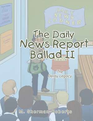 The Daily News Report de M. Sherman-Roberts