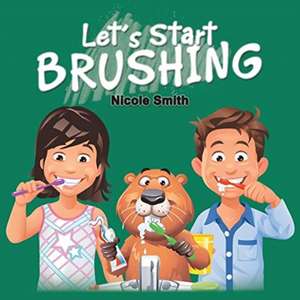 Let's Start Brushing de Nicole Smith