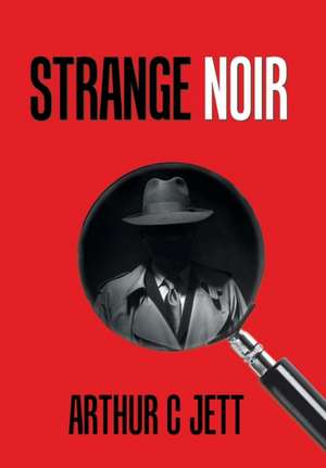 Strange Noir de Arthur C Jett