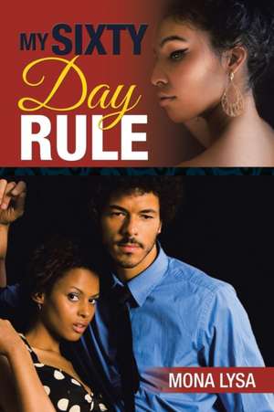 My Sixty Day Rule de Mona Lysa