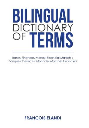 Bilingual Dictionary of Terms de François Elandi