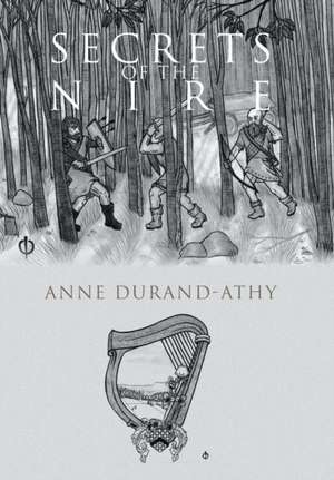 Secrets of the Nire de Anne Durand-Athy