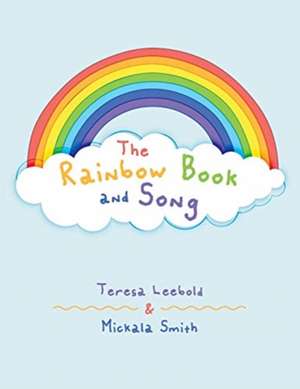 The Rainbow Book and Song de Teresa Leebold