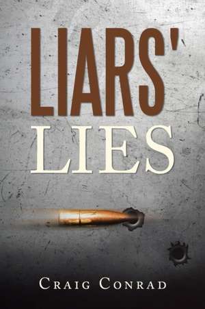 Liars' Lies de Craig Conrad