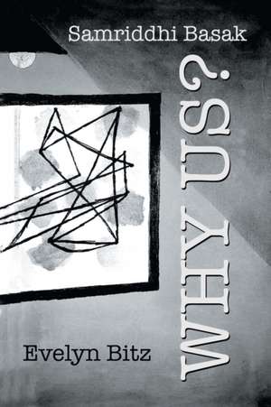 Why Us? de Evelyn Bitz